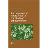 Anthropological Approaches to the Study of Ethnomedicine by Nichter, Mark, 9782881245299