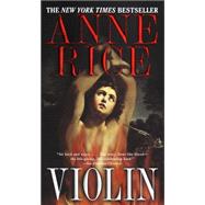 Violin A Novel by RICE, ANNE, 9780345425300