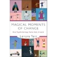 Magical Moments Of Change Cl by Terr,Lenore C., 9780393705300