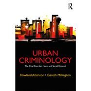 Urban Criminology by Atkinson; Rowland, 9780415715300