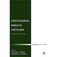 Postcolonial Biblical Criticism Interdisciplinary Intersections by Segovia, Fernando F.; Moore, Stephen D., 9780567045300