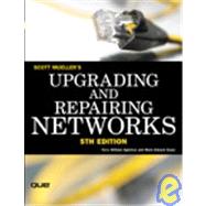 Upgrading and Repairing Networks by Mueller, Scott; Ogletree, Terry W.; Soper, Mark Edward, 9780789735300