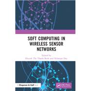 Soft Computing in Wireless Sensor Networks by Thanh Binh; Huynh Thi, 9780815395300