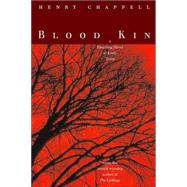 Blood Kin by Chappell, Henry C., 9780896725300