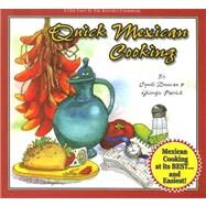Quick Mexican Cooking: A One Foot in the Kitchen Cookbook by Duncan, Cyndi, 9780977905300