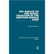 Sin: Essays on the Moral Tradition in the Western Middle Ages by Richard Newhauser, 9781000945300