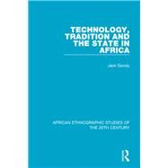 Technology, Tradition and the State in Africa by Goody, Jack, 9781138585300