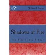 Shadows of Fire by Bratton, William J., 9781494995300