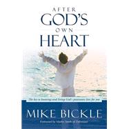 After God's Own Heart by Bickle, Mike, 9781599795300