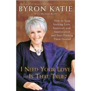 I Need Your Love - Is That True? by KATIE, BYRONKATZ, MICHAEL, 9780307345301
