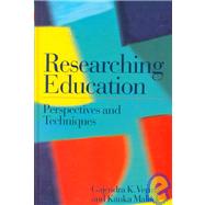 Researching Education: Perspectives and Techniques by Mallick,Kanka, 9780750705301