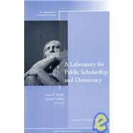 A Laboratory for Public Scholarship and Democracy New Directions for Teaching and Learning, Number 105 by Eberly, Rosa A.; Cohen, Jeremy, 9780787985301
