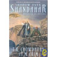 Shadow over Shandahar by Chowdhury, T. R.; Crim, T. M., 9781419665301