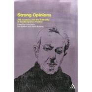 Strong Opinions J.M. Coetzee and the Authority of Contemporary Fiction by Danta, Chris; Kossew, Sue; Murphet, Julian, 9781441105301