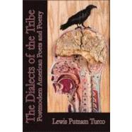 The Dialects of the Tribe: Post Modern American Poets and Poetry by Turco, Lewis, 9781936205301
