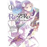 Re:ZERO -Starting Life in Another World-, Vol. 1 (light novel) by Nagatsuki, Tappei; Otsuka, Shinichirou, 9780316315302
