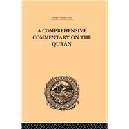 A Comprehensive Commentary on the Quran: Comprising Sale's Translation and Preliminary Discourse: Volume IV by Wherry,E.M., 9780415245302