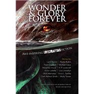 Wonder and Glory Forever by H. P. Lovecraft; Clark Ashton Smith; Victor LaValle; Livia Llewellyn; Laird Barron; Erica L. Satifka, 9780486845302