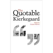 The Quotable Kierkegaard by Marino, Gordon, 9780691155302