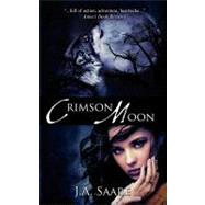 Crimson Moon by Saare, J. a., 9781475095302