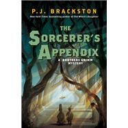 The Sorcerer's Appendix by Brackston, P. J., 9781681775302