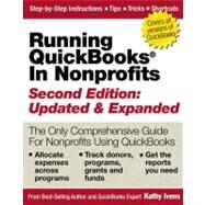 Running QuickBooks in Nonprofits: 2nd Edition The Only Comprehensive Guide for Nonprofits Using QuickBooks by Ivens, Kathy, 9781932925302