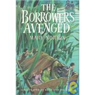 The Borrowers Avenged by Norton, Mary; Krush, Beth; Krush, Joe, 9780152105303