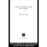 God, Gender and the Bible by Sawyer, Deborah; Gunn, David; Philips, Gary. a, 9780203995303