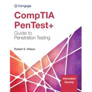 MindTap for Wilson's CompTIA PenTest+ Guide to Penetration Testing, 2 terms Instant Access by Wilson; Rob, 9780357445303