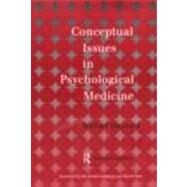Conceptual Issues in Psychological Medicine by Shepherd,the late Michael, 9780415165303