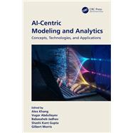 AI-Centric Modeling and Analytics by Alex Khang, 9781003815303