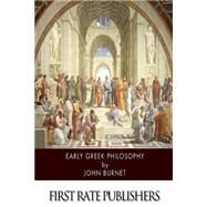 Early Greek Philosophy by Burnet, John, 9781503245303