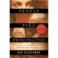 People, Pigs, & Principalities by Dickerman, Don; Jantz, Gregory L., Ph.D., 9781621365303