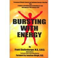 Bursting With Energy by Shallenberger, Frank, M.D., 9781890035303