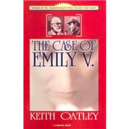The Case of Emily V. by Oatley, Keith, 9781929355303