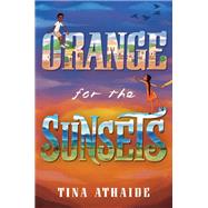Orange for the Sunsets by Athaide, Tina, 9780062795304