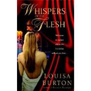 Whispers of the Flesh by BURTON, LOUISA, 9780553385304