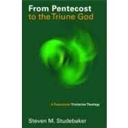From Pentecost to the Fellowship of the Triune God by Studebaker, Steven M., 9780802865304
