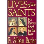 Lives of the Saints,Butler, Alban,9780895555304
