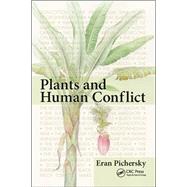 Plants and Human Conflict by Pichersky, Eran, 9781138615304