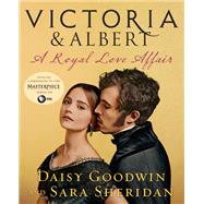 Victoria & Albert by Sheridan, Sara; Goodwin, Daisy (CON), 9781250175304