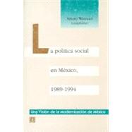 La poltica social en Mxico, 1989-1994 by Warman, Arturo (comp.), 9789681645304