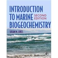 Introduction to Marine Biogeochemistry by Libes, 9780120885305
