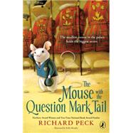 The Mouse With the Question Mark Tail by Peck, Richard; Murphy, Kelly, 9780142425305