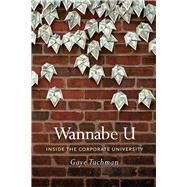 Wannabe U by Tuchman, Gaye, 9780226815305
