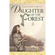 Daughter of the Forest Book One of the Sevenwaters Trilogy by Marillier, Juliet, 9780312875305