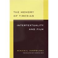The Memory of Tiresias by Iampolski, Mikhail; Ram, Harsha; Iampolskii, M. B., 9780520085305