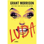 Luda A Novel by Morrison, Grant, 9780593355305