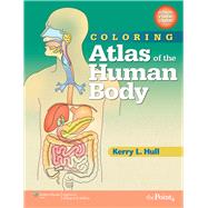 Coloring Atlas of the Human Body by Hull, Kerry L., 9780781765305