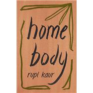 Home Body by Rupi Kaur, 9781501175305